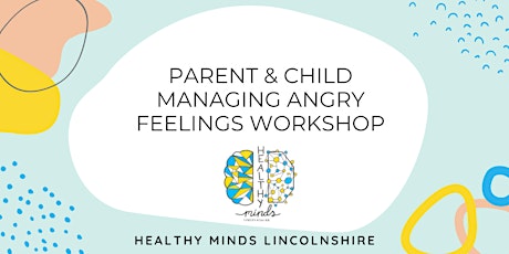 Parent & Child Managing Angry Feelings-Workshop for Parent & Child age 5-10 primary image