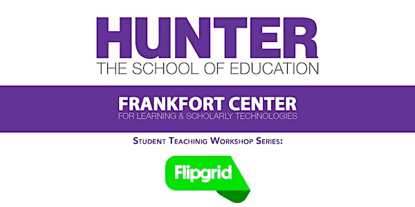 Student Teaching Workshop Series: Flipgrid