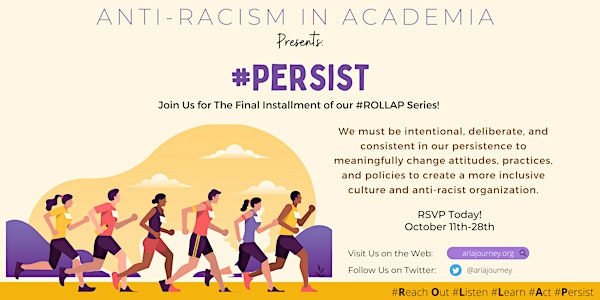 Anti-racism in Academia: A Learning Journey: #Persist