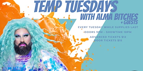 TEMP TUESDAY  WITH ALMA BITCHES tickets