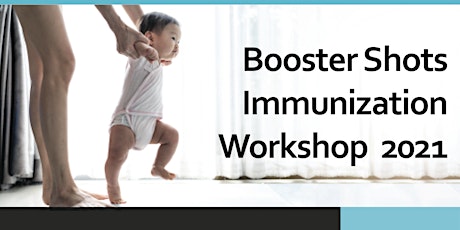 Booster Shots Immunization Workshop 2021