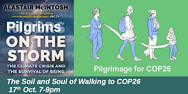 Pilgrims on the Storm: The Soil and Soul of Walking to COP26