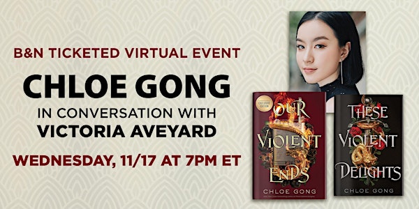 B&N Virtually Presents: Chloe Gong discusses OUR VIOLENT ENDS!