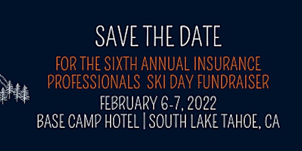 6th Annual Nor Cal Insurance Professionals Ski day