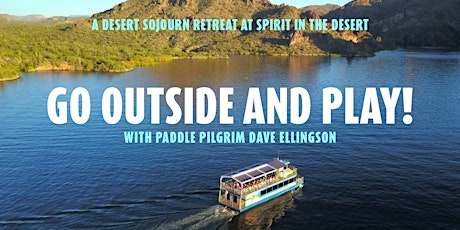 Go Outside and Play: A Desert Sojourn Retreat at Spirit in the Desert tickets
