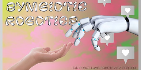 Imagen principal de Symbiotic Robotics (and robots as a species)