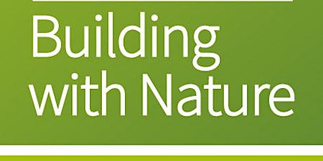 Building with Nature Approved Assessor Training:19&20 January 2022, online tickets