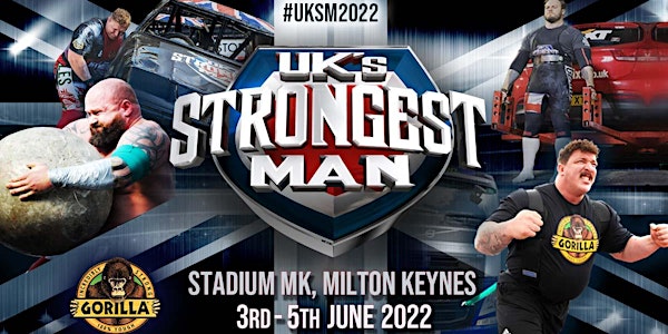 UK's Strongest Man 2022 -  3 DAY TICKETS