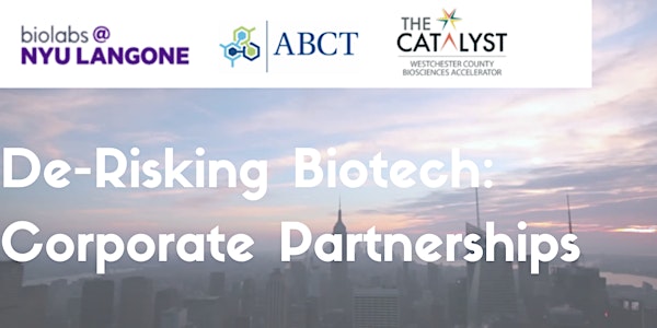 De-Risking Biotech: Corporate Partnerships - October 5 5:00PM-6:00PM