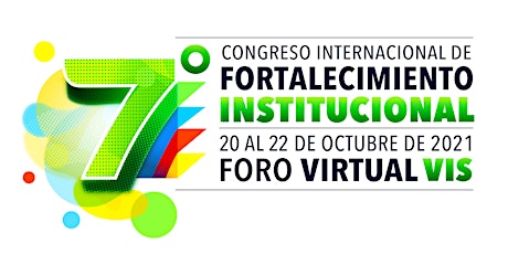 Imagen principal de 7o. Congreso Internacional de Fortalecimiento Institucional VIS Foundation