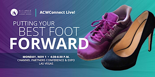ACWConnect Live! Las Vegas 2021: Putting Your Best Foot Forward