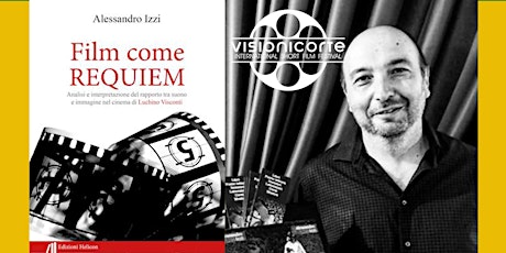Immagine principale di Visioni Corte Film Festival - Presentazione libro "Film come Requiem" 