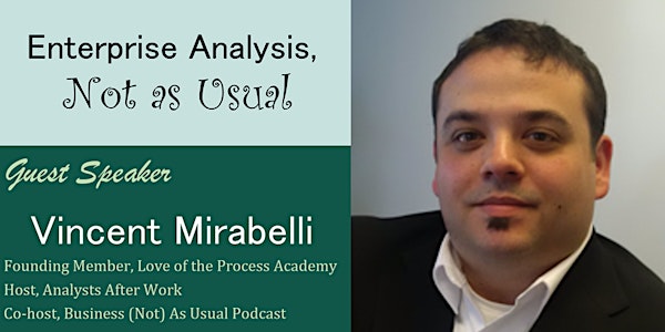 "Enterprise Analysis, Not as Usual" by Vincent Mirabelli