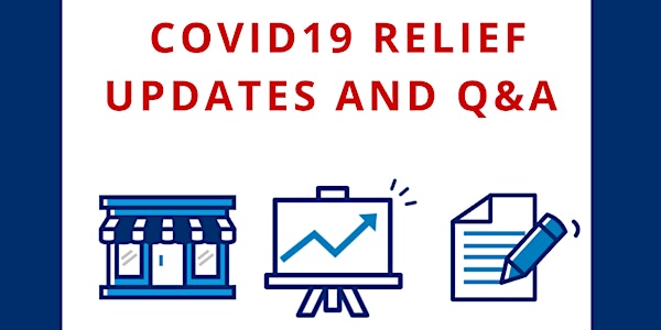 Covid19 Relief Updates and Q&A