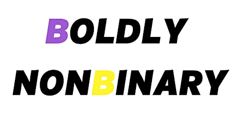 How to Be Boldly Nonbinary