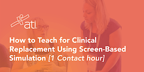 How to Teach for Clinical Replacement Using Screen-Based Simulation primary image