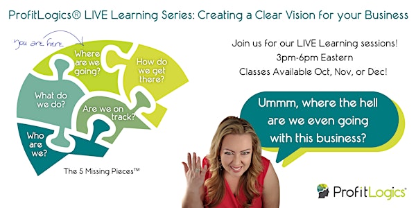 ProfitLogics® LIVE Learning Series - Business Vision - Where Are We Going?