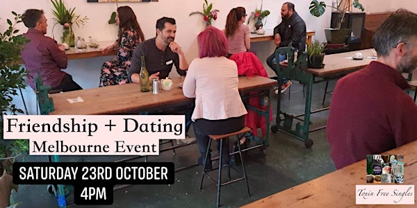 Friendship + Dating Melbourne Event for Toxin Free Singles