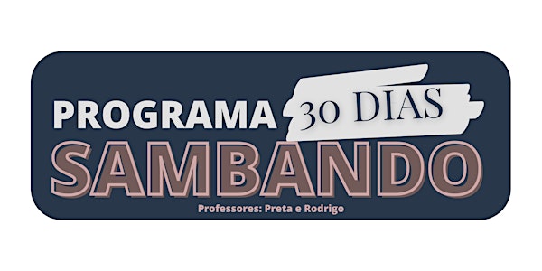 PROGRAMA 30 DIAS SAMBANDO