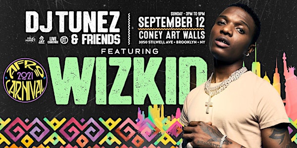 Afro Carnival Featuring Wizkid Live!