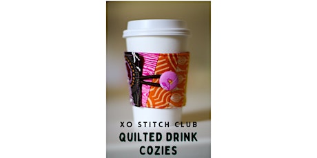 XO  Stitch Club : Quilted Drink Cozies