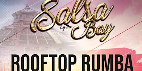 Salsa by the Bay Rooftop Rumba - Sky Terrace Edition primary image