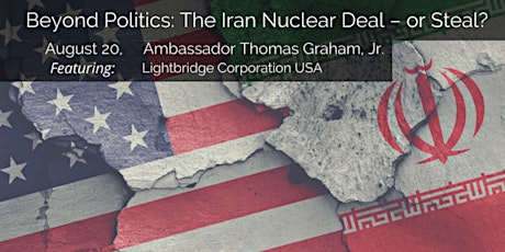 "Beyond Politics: The Iran Nuclear Deal – or Steal?" primary image