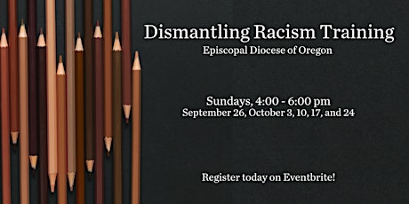 Dismantling Racism - Sundays in the Fall 2021 primary image