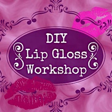 *NEW* Girls' Night: Make Your Own Lip Gloss Workshop 8/27/15 primary image