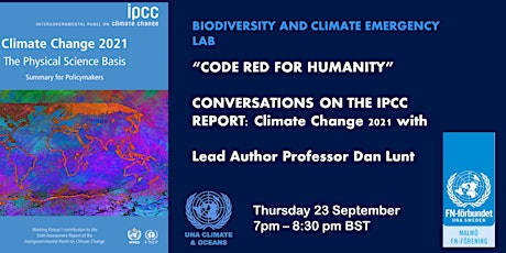 Code Red for Humanity - the IPCC Report on Climate Change 2021