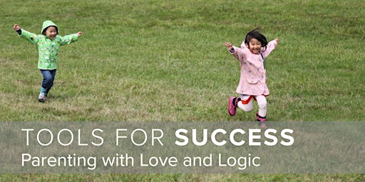 Imagem principal do evento Tools for Success: Parenting with Love and Logic