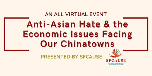 Anti-Asian Hate and Economic Challenges Facing Our Chinatowns