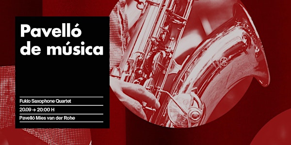 Pavelló de Música: concert del Fukio Saxophone Quartet