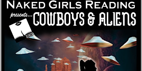 Naked Girls Reading Presents: Cowboys and Aliens! at ROUND primary image