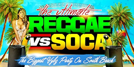 REGGAE vs SOCA MIAMI | DOOR ADM $40-$50 primary image