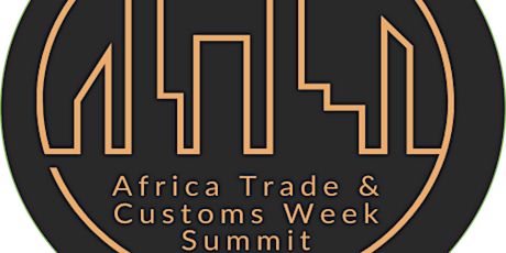 Africa Trade and Customs Week Summit tickets