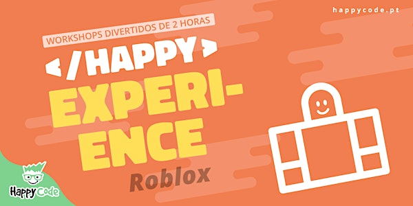HAPPY EXPERIENCE - ROBLOX LUA(Presencial Happy Code C. Ourique)