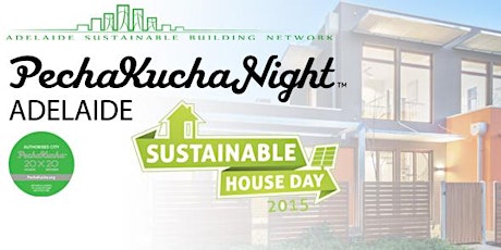 #PKNADL17 - "Sustainable House Day/Pecha Kucha Night" primary image