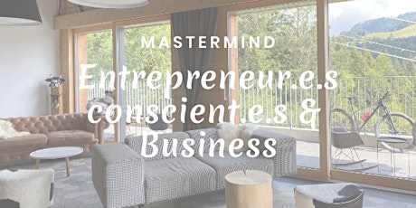 Hauptbild für Mastermind - Entrepreneur.e.s conscient.e.s & Business