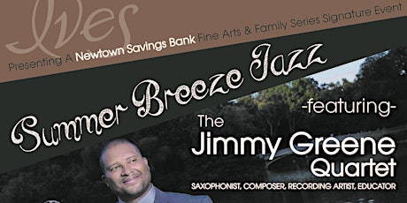 Summer Breeze Jazz featuring The Jimmy Greene Quartet primary image