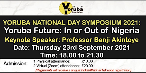 YORUBA NATIONAL DAY SYMPOSIUM 2021: Yoruba Future: In or Out of Nigeria