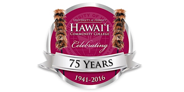Hawaii Community College Alumni & Friends Scholarship Fundraiser Dinner and 75th Anniversary Celebration