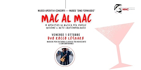 Immagine principale di MAC al MAC museo aperitivi concerti-DUO ROCCO LEGNARO 