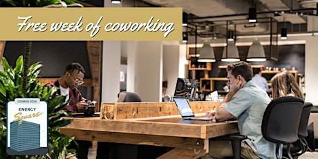 Free Week of Coworking at Common Desk - Energy Square