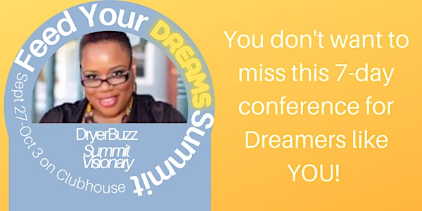 Feed Your Dreams Summit presented by Breakfast with DryerBuzz on Clubhouse