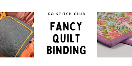 XO  Stitch Club : Fancy Quilt Binding