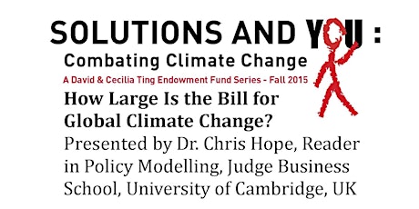 Chris Hope - How Large Is the Bill for Global Climate Change? - part of the Solutions and YOU lecture and discussion series primary image
