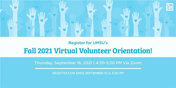 FALL-UMSU Volunteer App. '21-'22-Virtual Orientation-SEPT 16, 2021