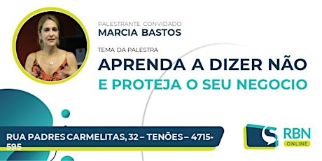 Imagem principal de Rodada de Negócios + Palestra: Aprenda a Dizer não e proteja seu negócio.