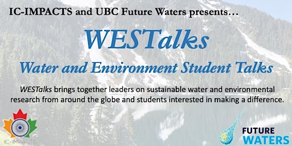 WESTalks global water discussion presented by IC-IMPACTS/ UBC Future Waters